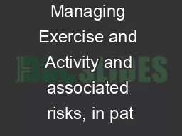 Managing Exercise and Activity and associated risks, in pat