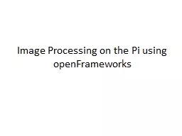 Image Processing on the Pi using