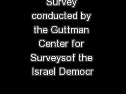 Survey conducted by the Guttman Center for Surveysof the Israel Democr