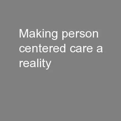 Making person centered care a reality