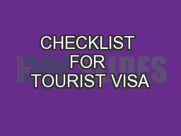 CHECKLIST FOR TOURIST VISA