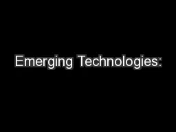Emerging Technologies: