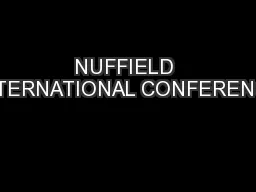 NUFFIELD INTERNATIONAL CONFERENCE