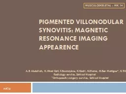 PIGMENTED VILLONODULAR SYNOVITIS: MAGNETIC