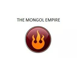 THE MONGOL EMPIRE