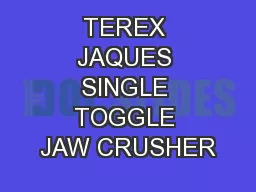 TEREX JAQUES SINGLE TOGGLE JAW CRUSHER