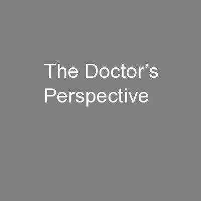 The Doctor’s Perspective
