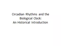 Circadian Rhythms and the Biological Clock: