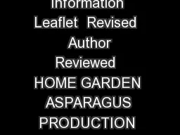 Horticulture Information Leaflet  Revised   Author Reviewed  HOME GARDEN ASPARAGUS PRODUCTION Douglas C