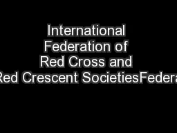 International Federation of Red Cross and Red Crescent SocietiesFedera