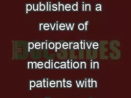 Perioperative use of lowdose aspirin The following guidance was published in a review of perioperative medication in patients with cardiovascular disease  Lowdose aspirin induces an irreversible inac