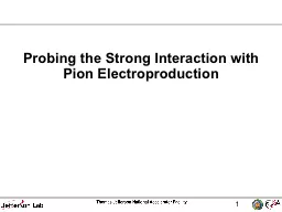 Probing the Strong Interaction with Pion Electroproduction