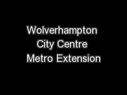 Wolverhampton City Centre Metro Extension
