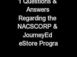 1 Questions & Answers Regarding the NACSCORP & JourneyEd eStore Progra
