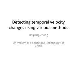 Detecting temporal velocity changes using various methods