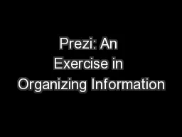 Prezi: An Exercise in Organizing Information