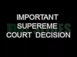 IMPORTANT SUPEREME COURT  DECISION