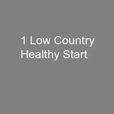 1 Low Country Healthy Start