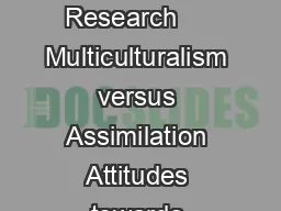 International Journal of Economic Scien ces and Applied Research     Multiculturalism versus Assimilation Attitudes towards Immigrants in Western Countries Borooah K