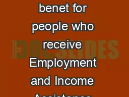 Introducing Rent Assist Rent Assist is a new nancial benet for people who receive Employment and Income Assistance EIA and have housing costs to cover