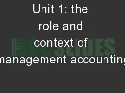 Unit 1: the role and context of management accounting