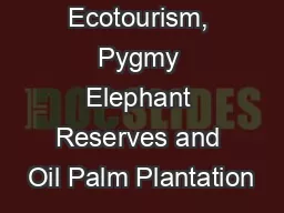 Ecotourism, Pygmy Elephant Reserves and Oil Palm Plantation