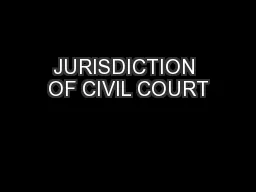 JURISDICTION OF CIVIL COURT