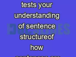   This review tests your understanding of sentence structureof how sentences are
