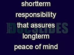 B A A A shortterm responsibility that assures longterm peace of mind  y y y y y y y