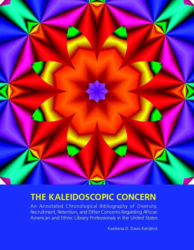THE KALEIDOSCOPIC ONCERNKaetrena D. Davis-KendrickAn Annotated Chronol