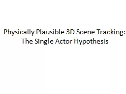 Physically Plausible 3D Scene Tracking: