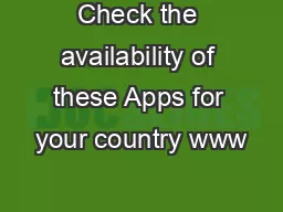 Check the availability of these Apps for your country www
