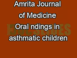 Amrita Journal of Medicine Oral ndings in asthmatic children