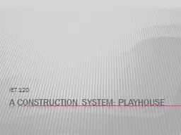 A Construction system: Playhouse