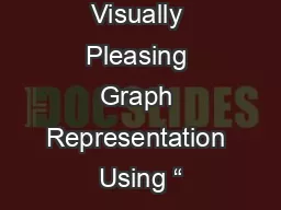 Visually Pleasing Graph Representation Using “