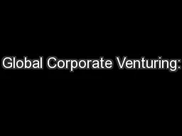 Global Corporate Venturing: