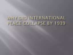 Why did international peace collapse by 1939
