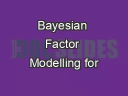 Bayesian Factor Modelling for