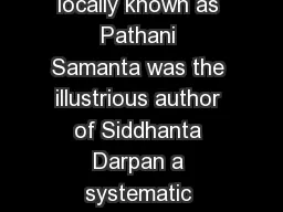 Pandit Samanta Chandra Sekhar Harichandan Mohapatra locally known as Pathani Samanta was the illustrious author of Siddhanta Darpan a systematic record of his lifelong relentless work composed in bea