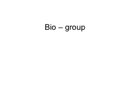 Bio – group