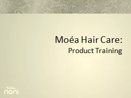 Moéa Hair Care: