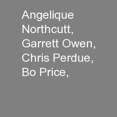 Angelique Northcutt, Garrett Owen, Chris Perdue, Bo Price,