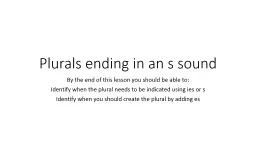Plurals ending in an s sound