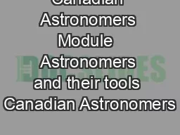 Canadian Astronomers Module  Astronomers and their tools Canadian Astronomers