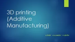 3D printing (Additive Manufacturing)