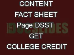 DSST EXAM CONTENT FACT SHEET Page DSST  GET COLLEGE CREDIT