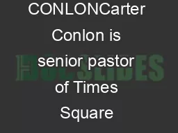 CARTER CONLONCarter Conlon is senior pastor of Times Square Church, wh