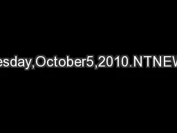 Tuesday,October5,2010.NTNEWS.