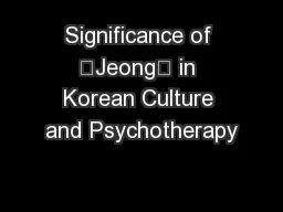 Significance of “Jeong” in Korean Culture and Psychotherapy