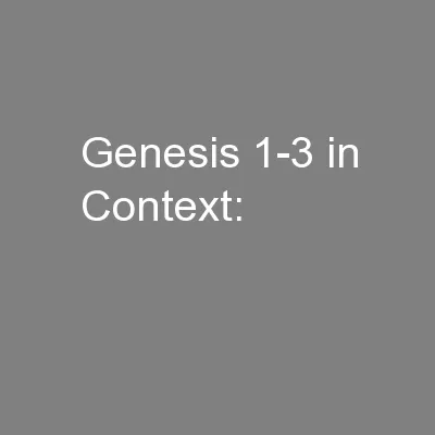 Genesis 1-3 in Context: